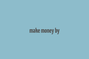 make money by