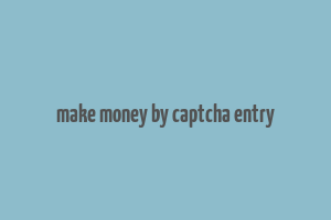 make money by captcha entry