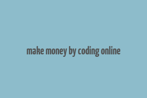 make money by coding online