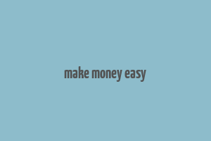 make money easy