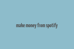 make money from spotify