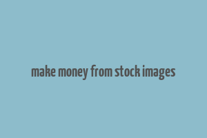 make money from stock images