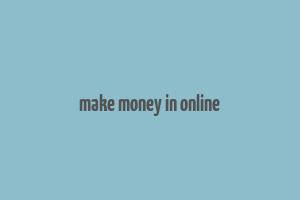 make money in online