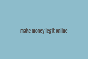 make money legit online