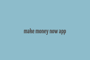 make money now app