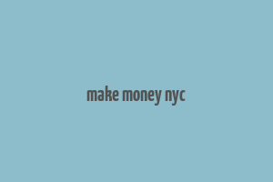 make money nyc