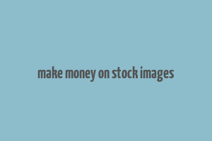 make money on stock images