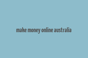 make money online australia