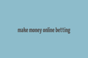 make money online betting