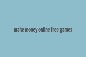 make money online free games