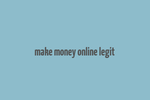 make money online legit