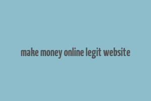 make money online legit website