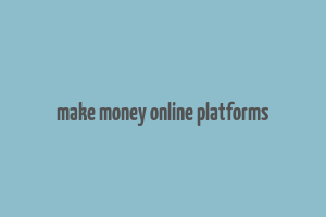 make money online platforms