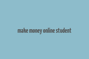 make money online student