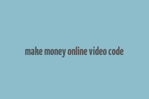 make money online video code