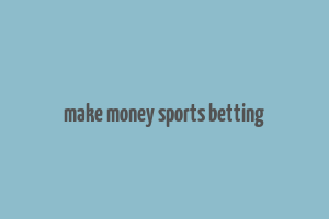 make money sports betting