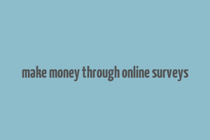 make money through online surveys