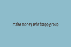 make money whatsapp group