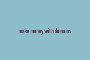 make money with domains