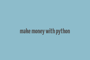 make money with python