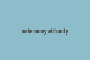 make money with unity