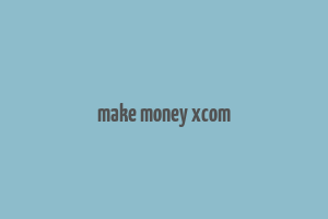 make money xcom