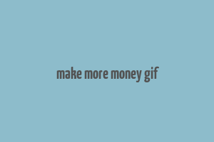 make more money gif