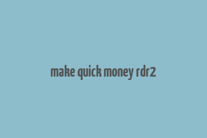 make quick money rdr2