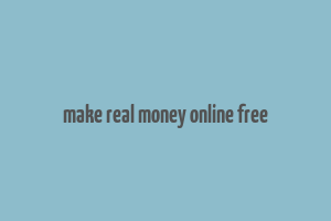 make real money online free