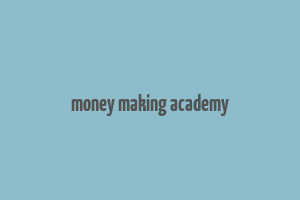 money making academy