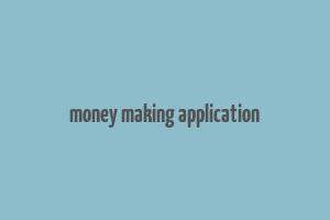 money making application