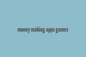 money making apps games