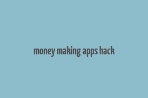 money making apps hack