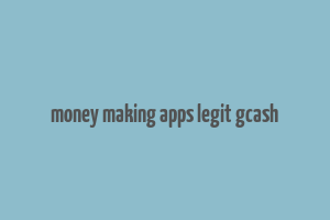 money making apps legit gcash