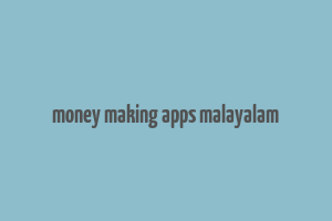 money making apps malayalam