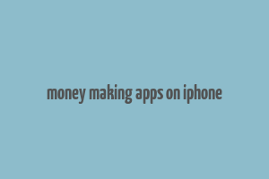 money making apps on iphone