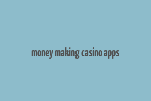 money making casino apps