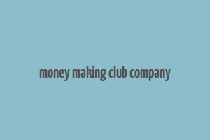 money making club company