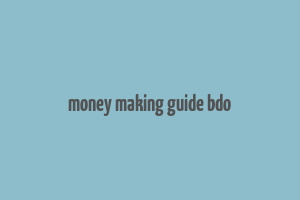 money making guide bdo