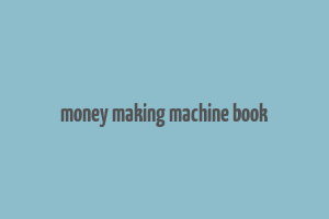 money making machine book