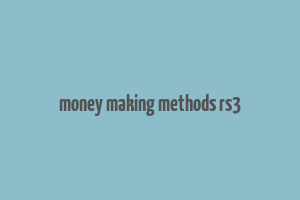 money making methods rs3