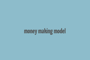 money making model