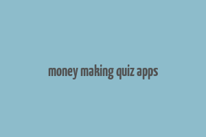 money making quiz apps