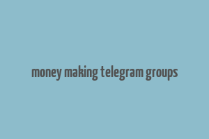 money making telegram groups