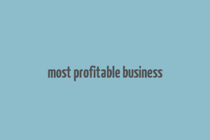 most profitable business