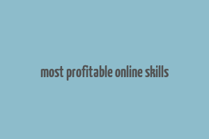 most profitable online skills