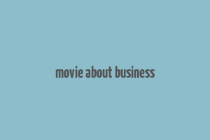 movie about business