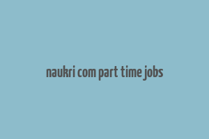 naukri com part time jobs