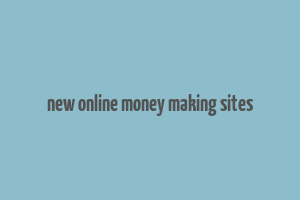 new online money making sites