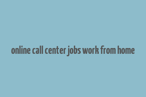 online call center jobs work from home